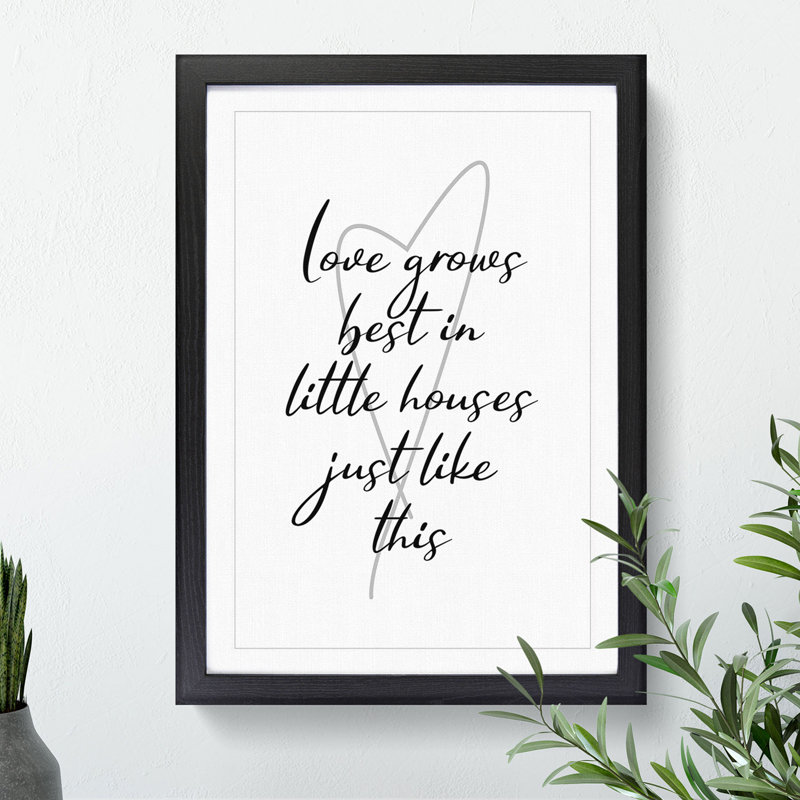 Love Grows Best in Little Houses Just Like This - Picture Frame Typography, 65cm H x 48cm W x 2cm D, Oak Framed