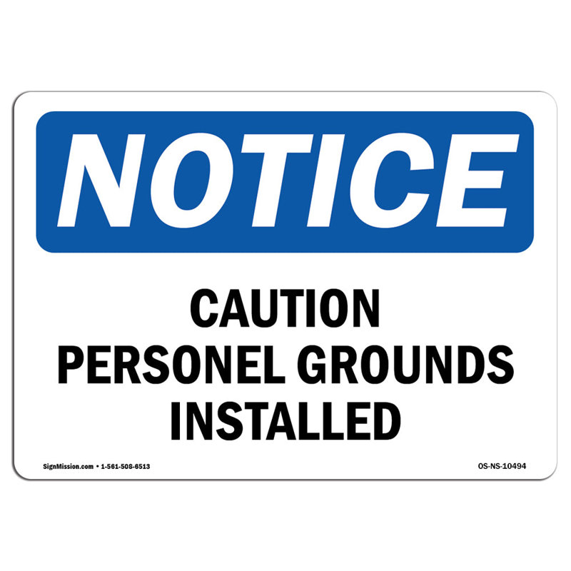 Caution Personal Grounds Installed Sign