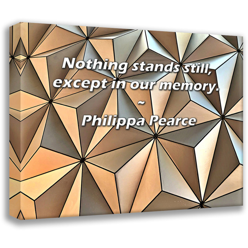 Artsy Quote "Nothing stands still, except in our memory." By Philippa Pearce Gallery Wrapped Canvas, 17" H x 24" W