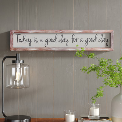 " Today Is A Good Day "