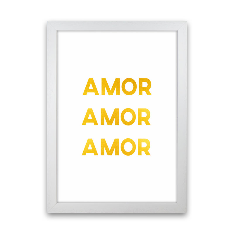 Amor Amor Amor - Print, White Framed, 63cm H x 46cm W x 3cm D