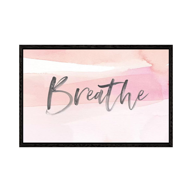 Breathe by Stephanie Ryan - Print on Canvas, 45.72cm H x 66.04cm W x 3.81cm D, Black Floater Framed