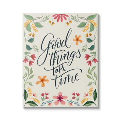 " Good Things Take Time Phrase " by Kristen Brockmon
