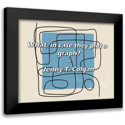 Jenny T. Colgan Quote: What, in case they plot a graph?