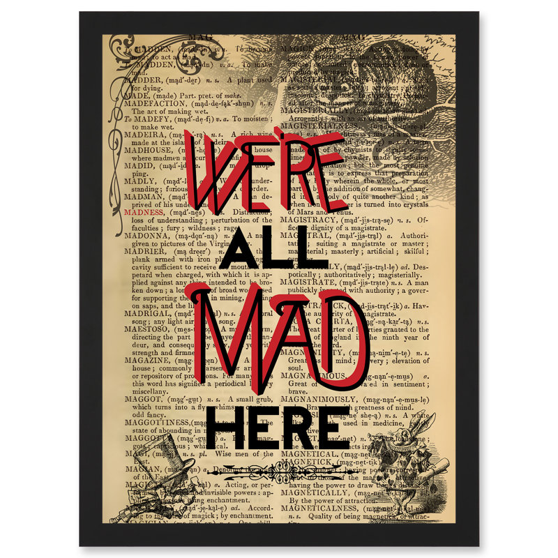 Upcycle We're All Mad Here Quote Alice Wonderland Cheshire - Single Picture Frame Art Prints, 9.21'' x 12.72''