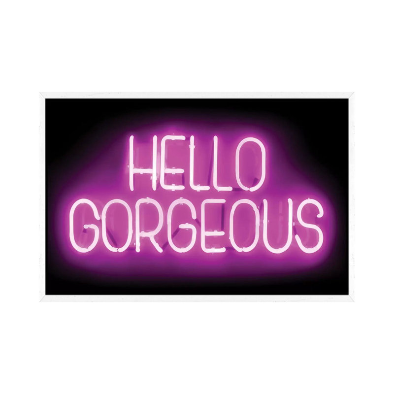 Neon Hello Gorgeous Pink On Black by Hailey Carr - Print on Canvas, 66.04 cm H x 45.72 cm W, White Framed