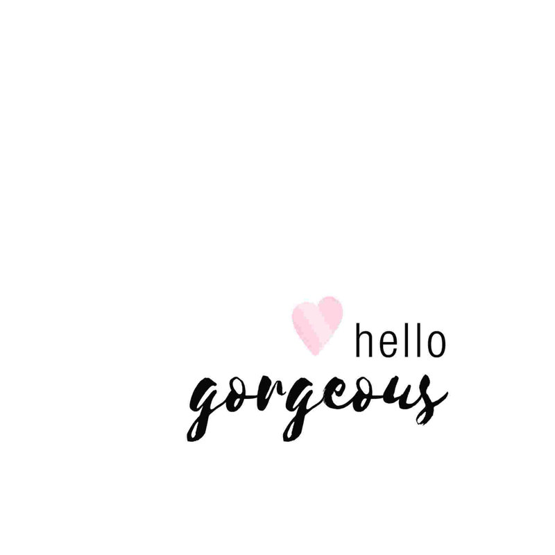 " Hello Gorgeous ", 36" H x 36" W  