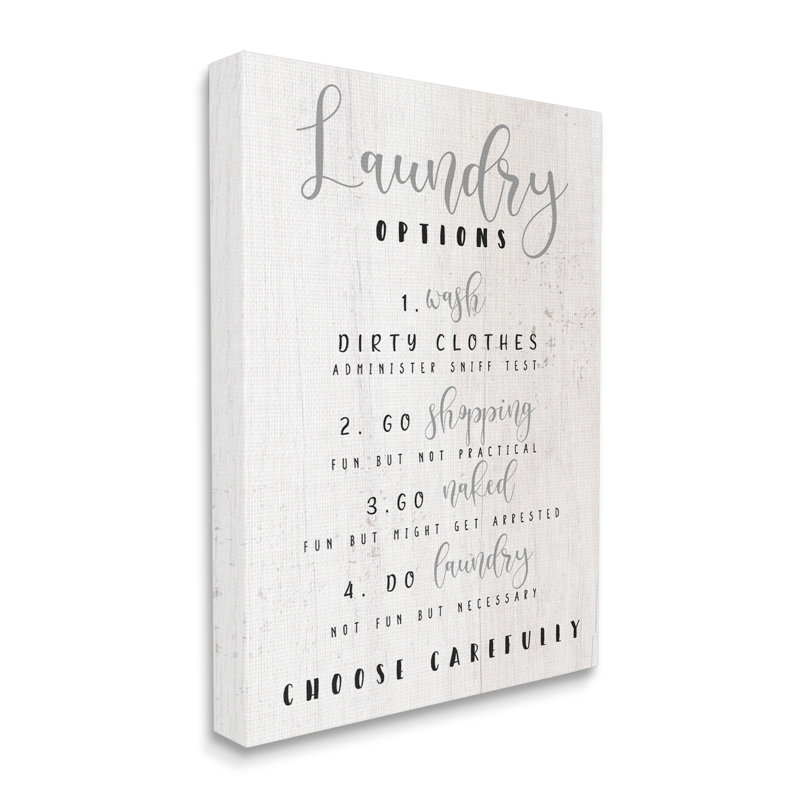 " Laundry Option List Wash Or Go Naked Humour " by Daphne Polselli, Wrapped Canvas, 48" H  x  36" W