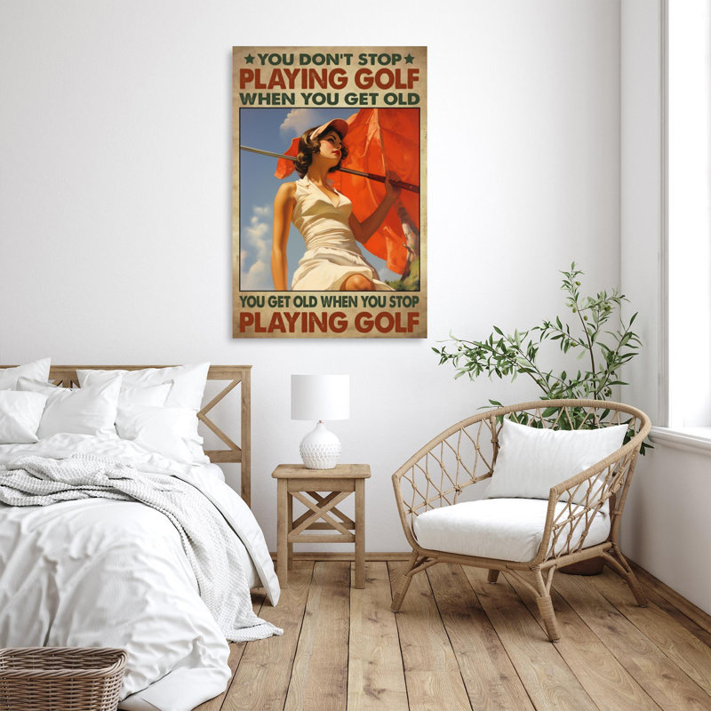 Marleth When You Stop Playing Golf On Canvas Print, H 36 po x l 24 po x P 1,25 po