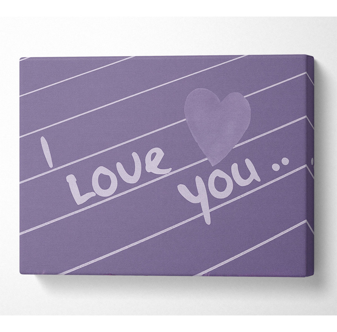 Love Quote I Love You Heart Lilac - Wrapped Canvas Typography