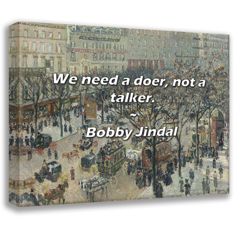 Bobby Jindal Citation: Nous avons besoin d'un faiseur, pas d'un causeur., H 15 po x l 18 po
