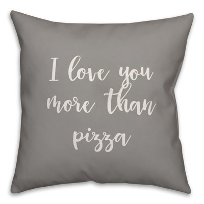  I Love You More than Pizza Throw Pillow