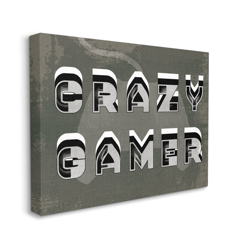 Crazy Gamer Quote, Toile tendue, H 36 po x l 48 po