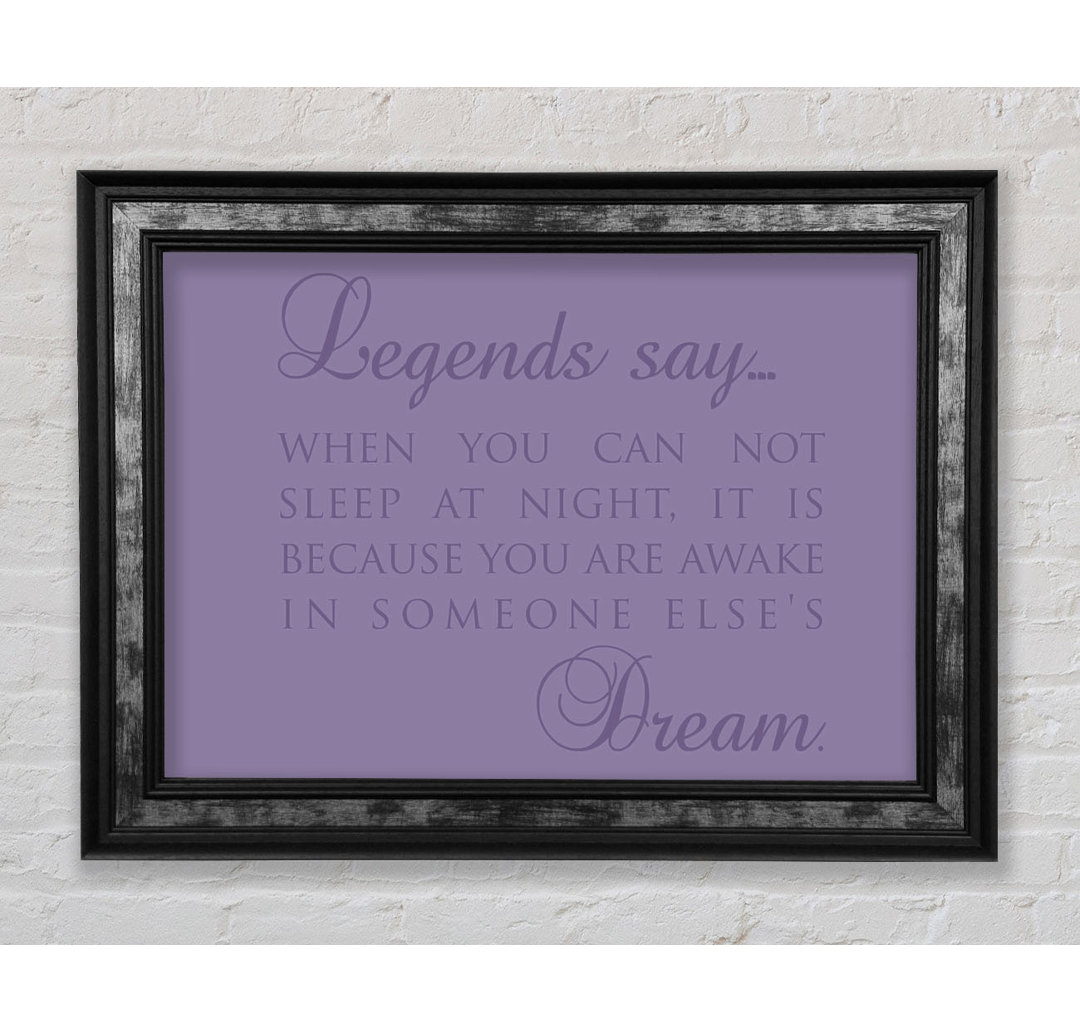 Legends Say Dream - Einzelner Bilderrahmen Typografie