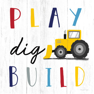 Play, Dig, Build by Elizabeth Tyndall