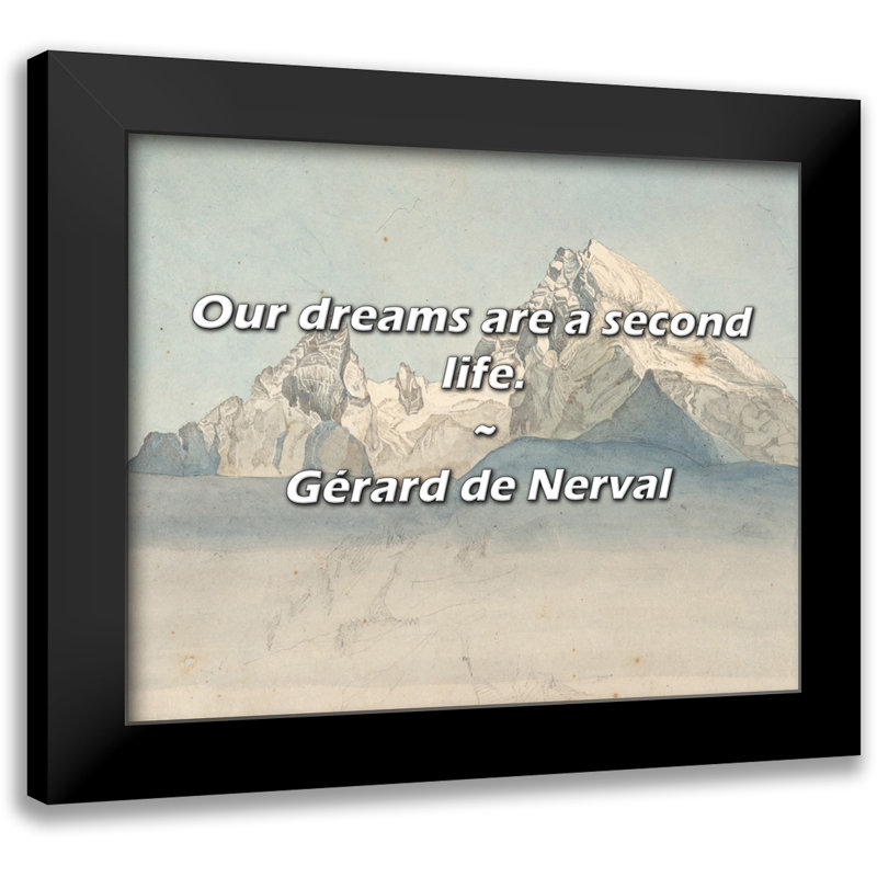 Citation de Gérard de Nerval: Nos rêves sont une seconde vie.