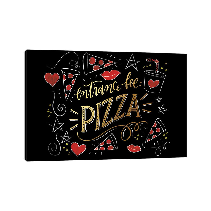 "Entrance Fee Pizza" par Loni Harris, art textuel sur toile tendue, H 26 po x l 40 po x 1,5 po