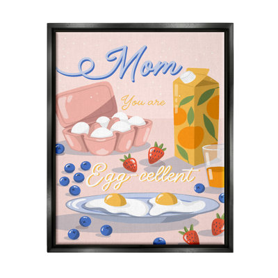 " Mom You Are Egg-cellent Phrase " by Dominika Godette