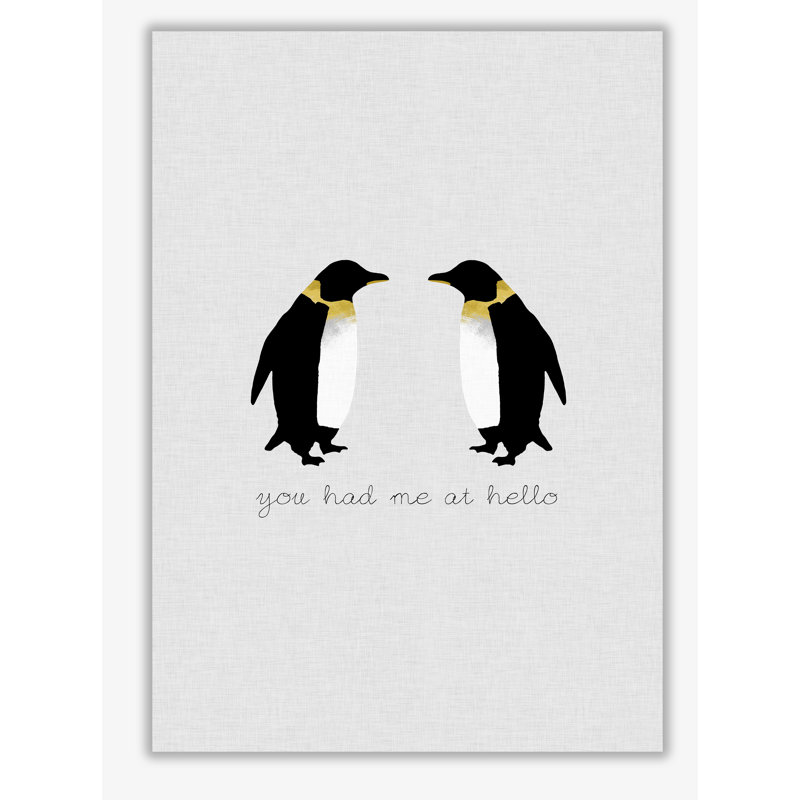 You Had Me At Hello Penguin - Print, 60 cm H x 42 cm W x 1 cm D, No Frame