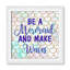 «Always be a Mermaid Be a Mermaid», art encadré-48163114-48169360