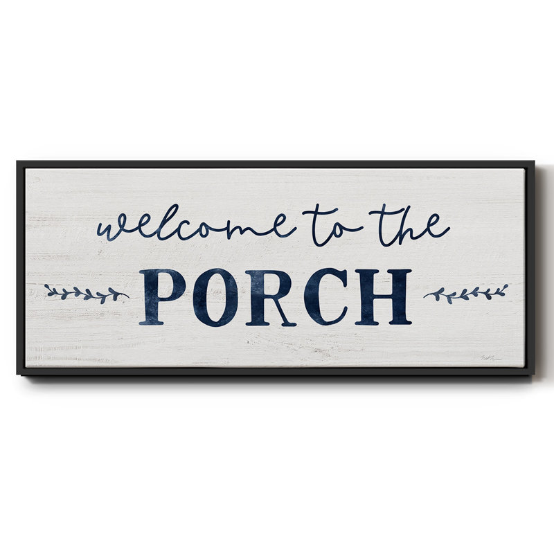 Welcome to the Porch - Toile encadrée, H 24 po x l 60 po