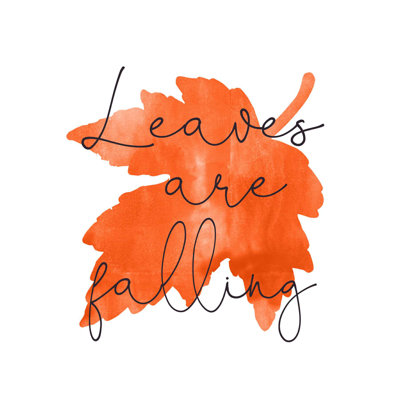 " Leaves Are Falling "