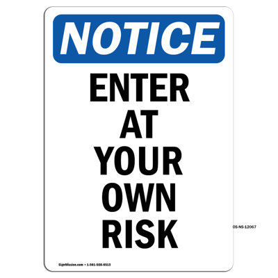 Enter at Your Own Risk Sign