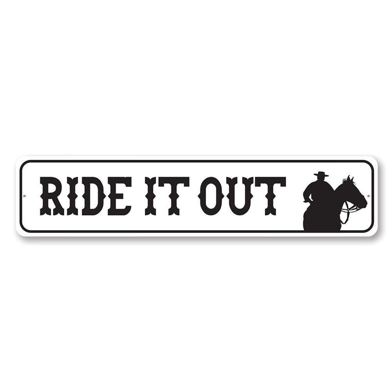 Panneau «Ride It Out» en aluminium, H 6 po x l 24 po x P 0,06 po