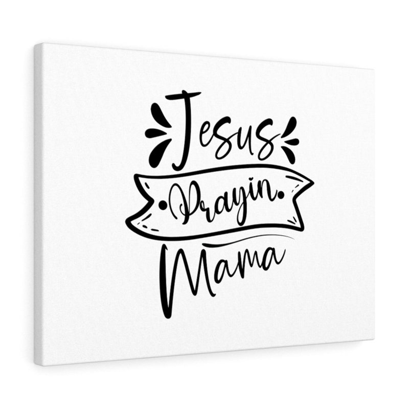 Jesus Prayin Mama - Wrapped Canvas Print, 30cm H x 41cm W