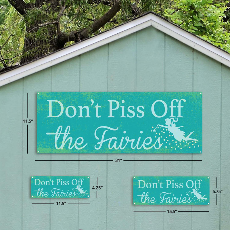«Dont Piss Off The Fairies», impression sur métal, H 4,25 po x l 11,5 po