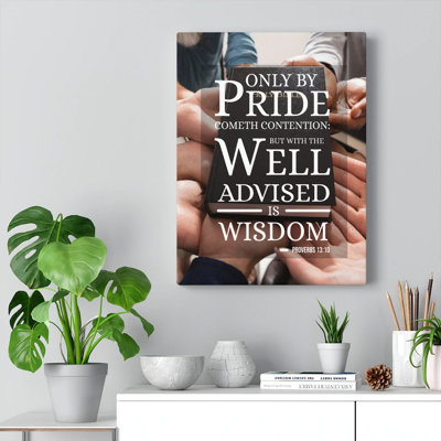 Only By Pride Proverbs 13:10 - Wrapped Canvas Print