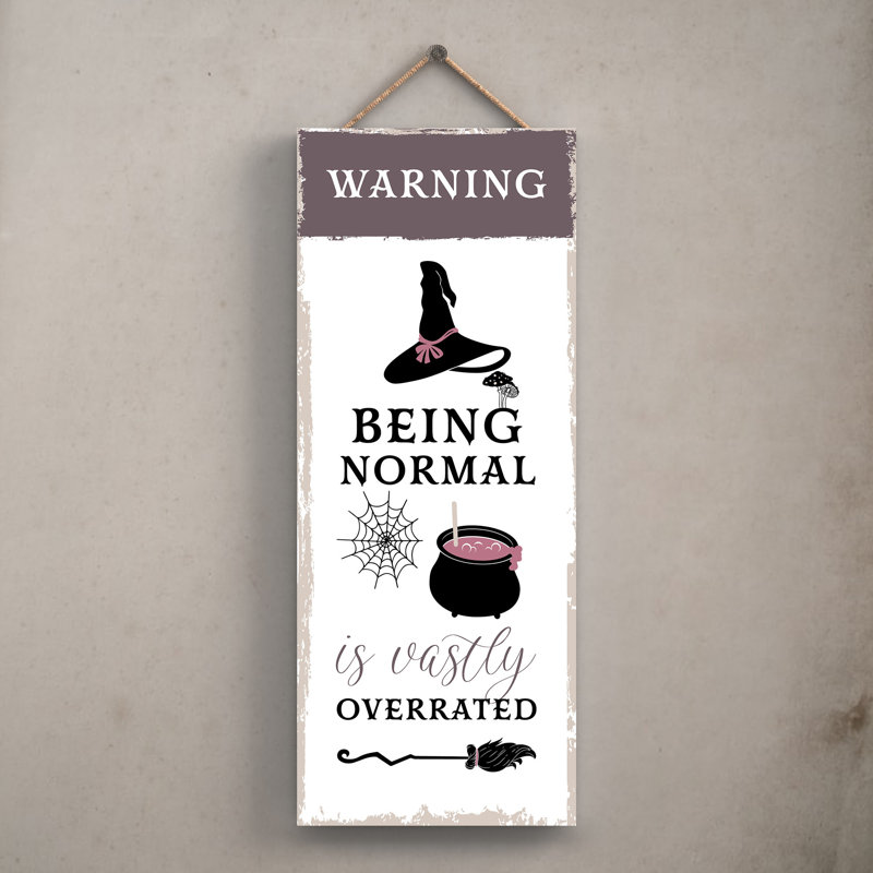 Witch Being Normal Wooden Plaque