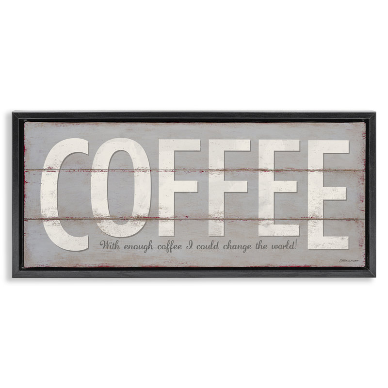 «Sassy Coffee change the world», art mural sur toile flottante par Stephanie Workman Marrott kwp-2092, H 11 po x l 25 po