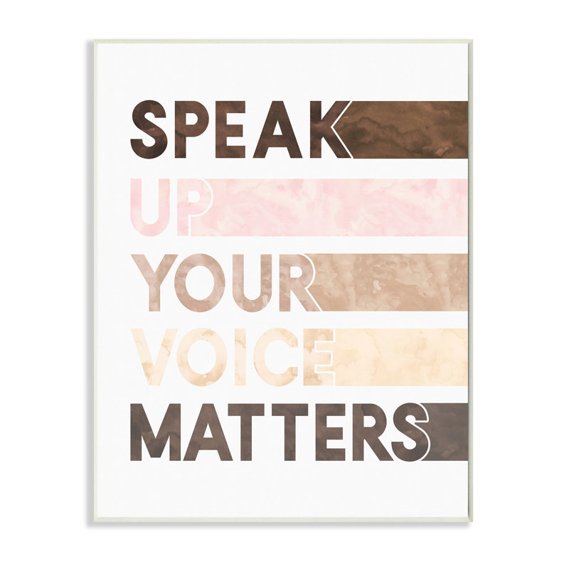 «Your Voix Matters Expression égalité inspirante» par Erica Billups - impression d'art textuel, Plaque murale