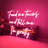 Ferdinando Feed Me Tacos And Tell Me I'm Pretty 24" LED Neon Sign