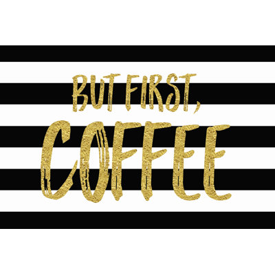 First Coffee 2 - Wrapped Canvas Print