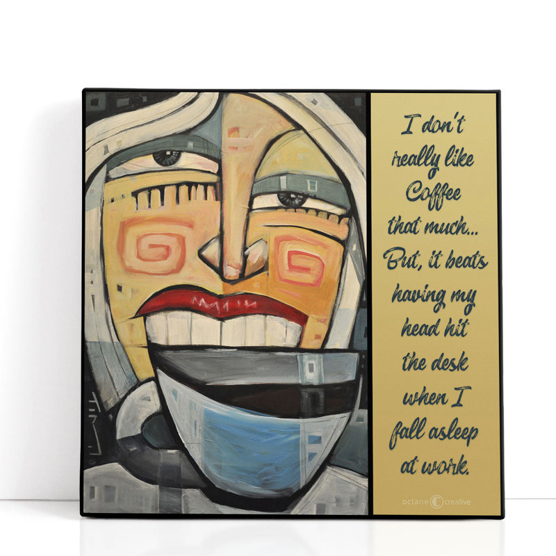 N'a pas envie de café - reproduction d'art sur toile, H 24 po x l 24 po
