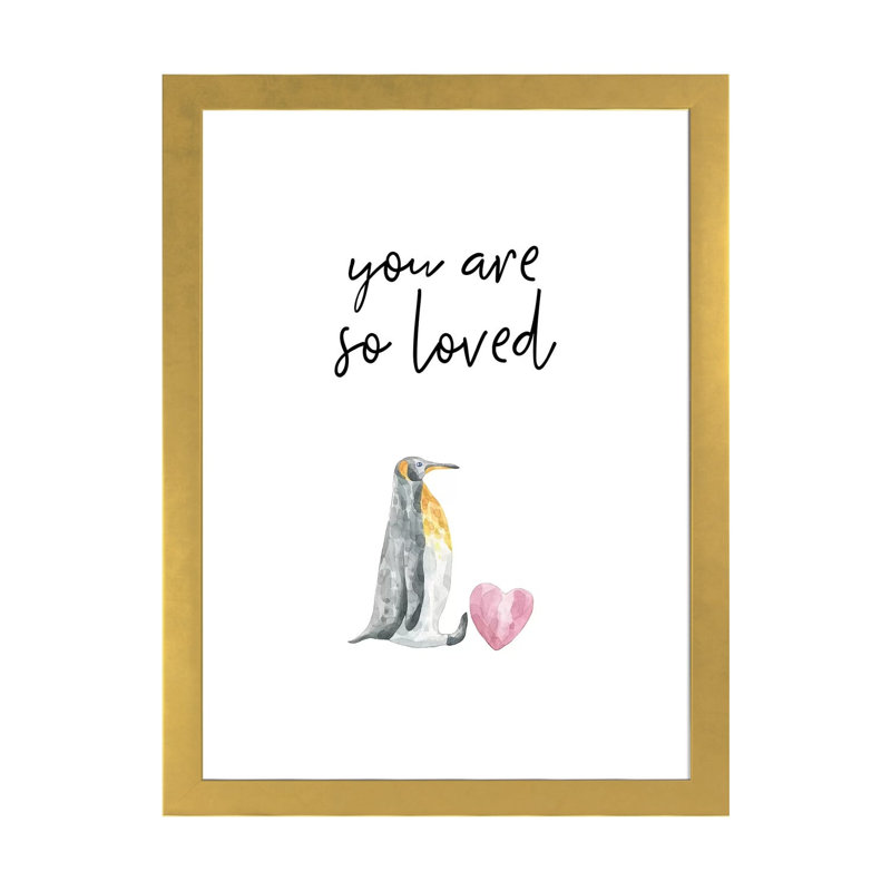 «You Are So Loved Penguin», reproduction d'art graphique, H 24 po x l 16 po x P 1 po, Papier encadré doré, Blanc