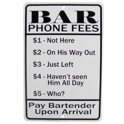 Bar Phone Fees Funny Embossed Aluminum Sign US Made Novelty Home Pub Wall Decor Bar Phone Fees Funny Embossed Aluminum Sign US Made Novelty Home Pub Wall Decor