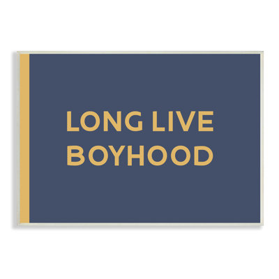Long Live Boyhood Children's Phrase Bold Art