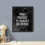 "Prove Yourself To Yourself Not d'autres Wall Art Encouragement positive, décoration murale en noir et blanc" sur papier-98266779-98266781