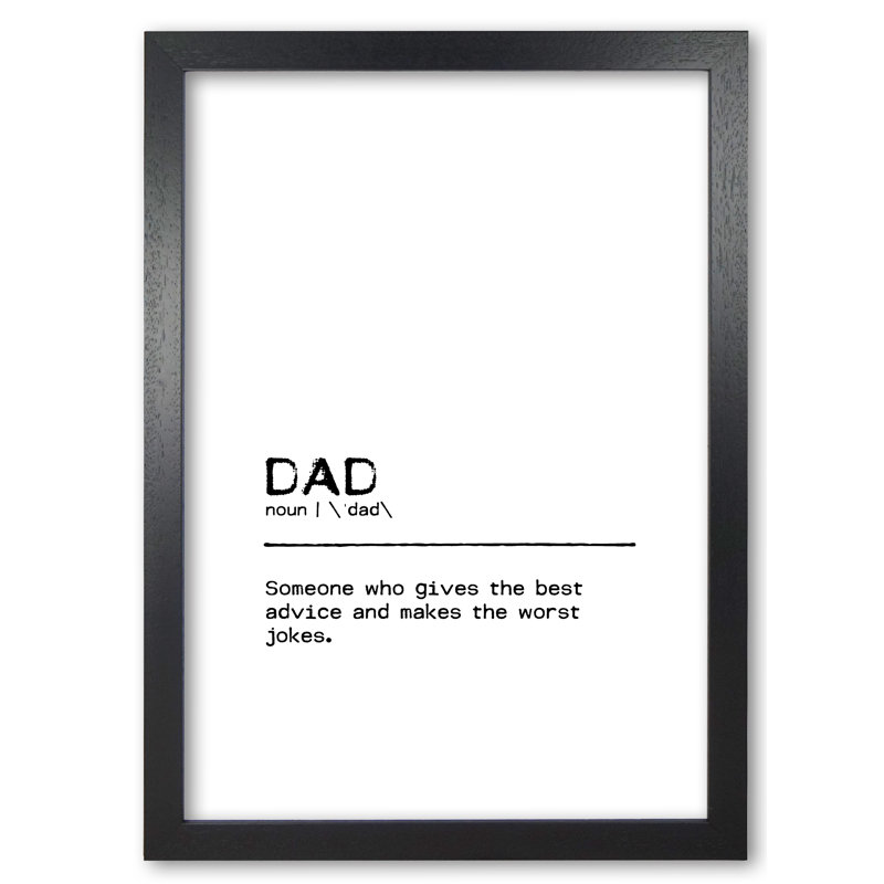 Dad Advice - Print, Black Grain Frame, 85 cm H x 60 cm W x 5 cm D