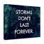 Storms Do Not Last Forever - Wrapped Canvas Print