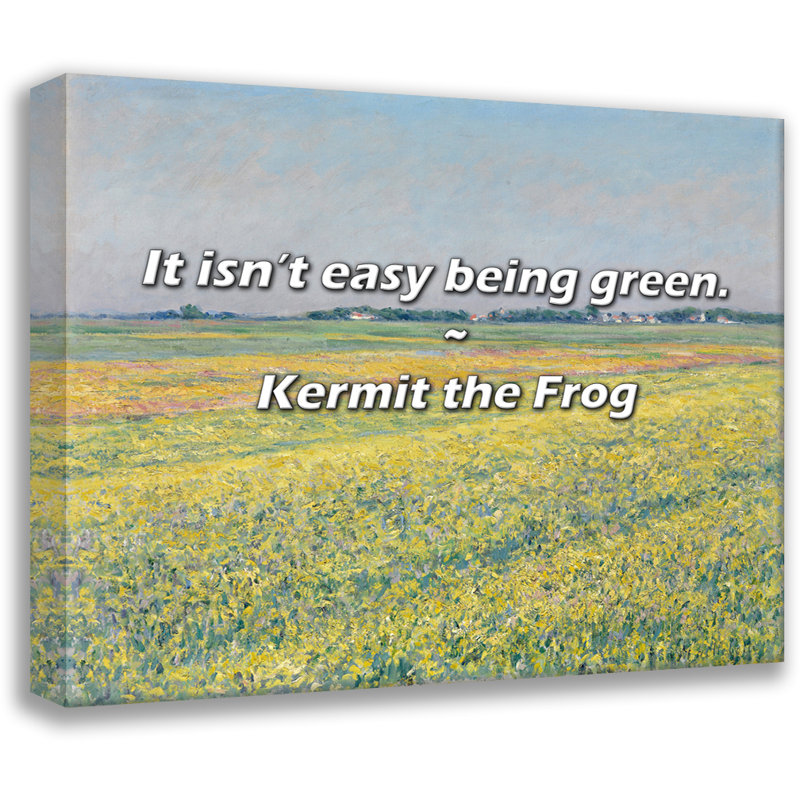 Kermit the Frog Quote: It isn’t easy being green., 15" H x 18" W