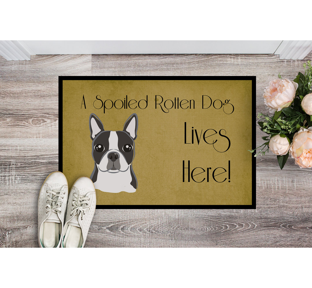Tunkhannock Boston Terrier Spoiled Dog Lives Here Non-Slip Outdoor Door Mat Winston Porter Mat 