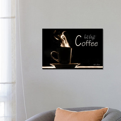 But First Coffee by Lori Deiter - Wrapped Canvas Print