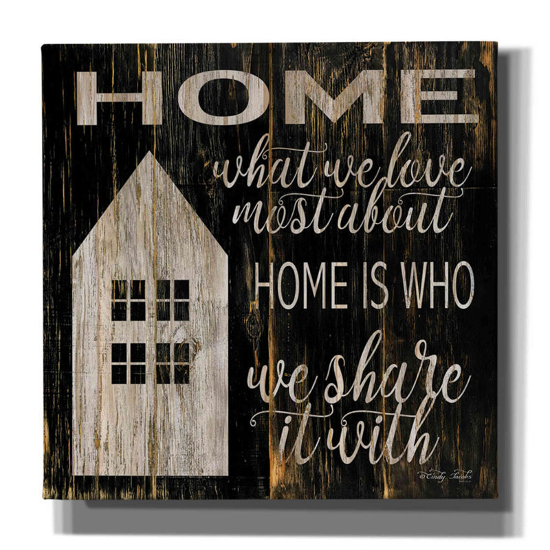 «Home Is Who We It It It» par Cindy Jacobs, H 12 po x l 12 po x P 0,75 po