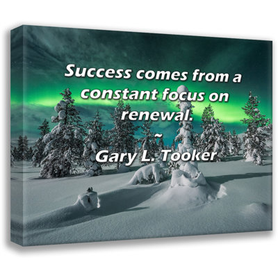Astoria Grand Gallery Wrapped Canvas By Gary L. Tooker: "Success comes from a constant focus on renew