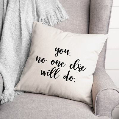Black And White Typography Collection You, No One Else Will Do Throw Pillow
