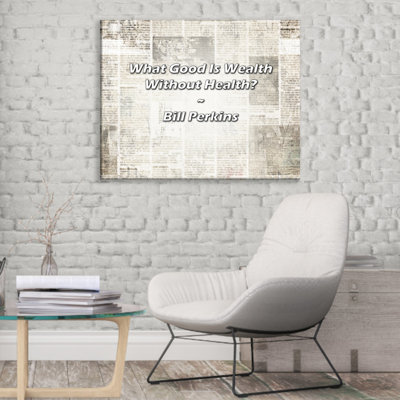 Artsy Quote "What Good Is Wealth Without Health?" By Bill Perkins Gallery Wrapped Canvas